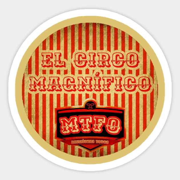 el Circo Magnifico Sticker by MTFO